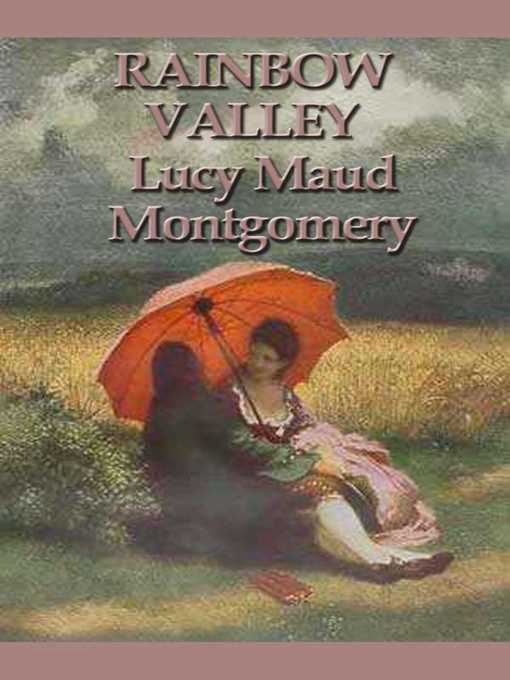 Title details for Rainbow Valley by Lucy Maud Montgomery - Available
